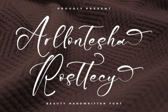Arllontesha Rosttecy: A Handwritten Font That Makes Your Campaign Feel Human